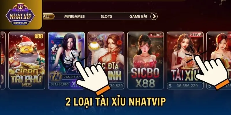 2 loai tai xiu nhatvip 2 loại Tài Xỉu Nhatvip