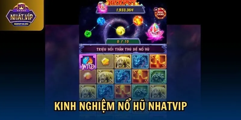 kinh nghiem no hu nhatvip Kinh nghiệm nổ hũ Nhatvip
