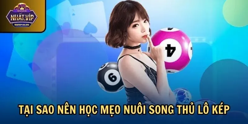 tai sao meo nuoi song thu lo kep Tại sao nên học mẹo nuôi song thủ lô kép