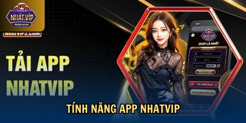 tinh nang tai app nhatvip Tính năng app Nhatvip