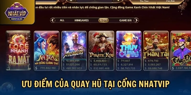 uu diem cach quay hu de no Ưu điểm của quay hũ tại cổng Nhatvip